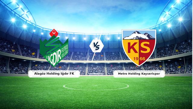 CANLI | Alagöz Holding Iğdır FK - Metro Holding Kayserispor Maçı Detayları