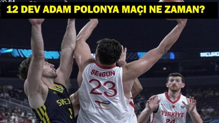 Türkiye'nin Polonyalı basketbol maçı ne zaman? Eurobasket 12 dev adam Türkiye'de hangi kanalda, ne zaman?