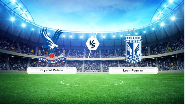 CANLI | Crystal Palace – Lech Poznan maç anlatımı! Maç ne zaman? Saat kaçta ve hangi kanalda? – 17 Eylül 2026